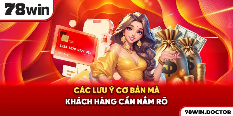 Các lưu ý cơ bản mà khách hàng cần nắm rõ