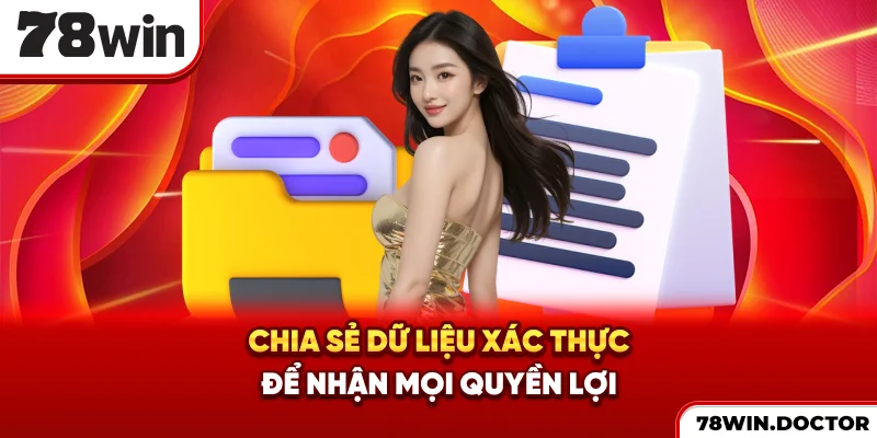 Chia sẻ dữ liệu xác thực để nhận mọi quyền lợi