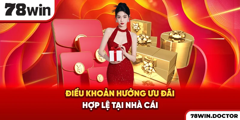 Điều khoản hưởng ưu đãi hợp lệ tại nhà cái