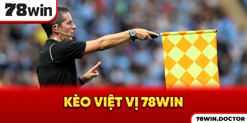 Kèo việt vị 78win