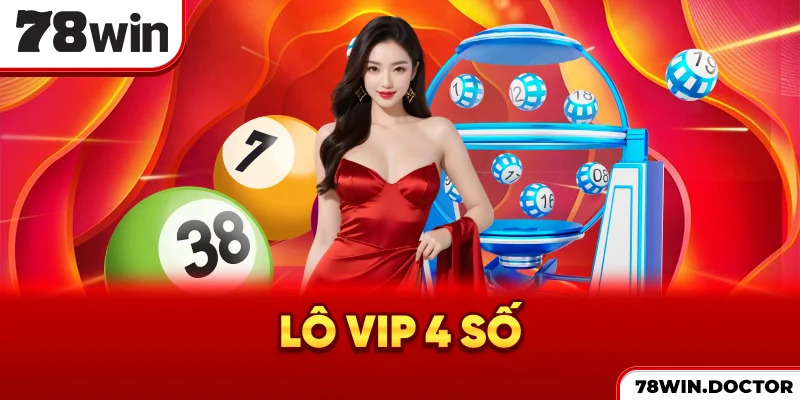 Lô VIP 4 số