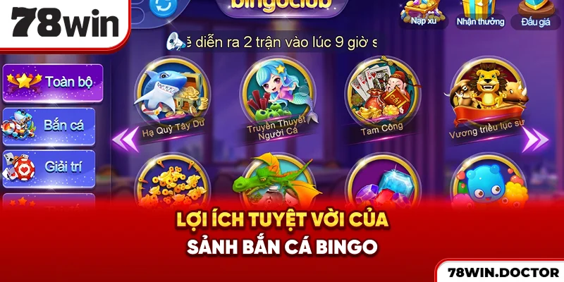 Lợi ích tuyệt vời của sảnh bắn cá Bingo
