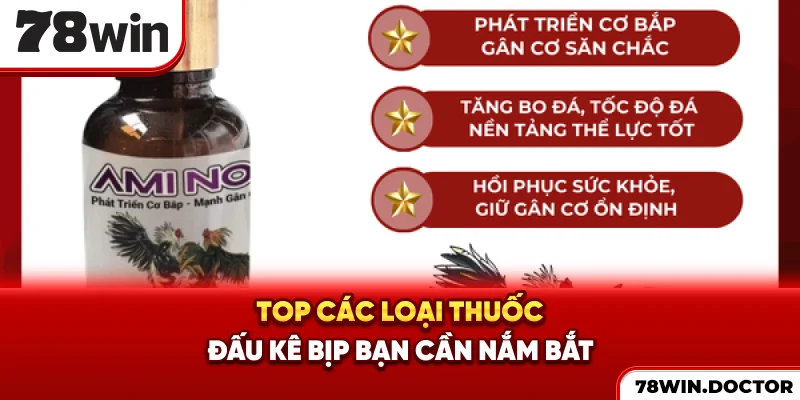 Top các loại thuốc đấu kê bịp bạn cần nắm bắt