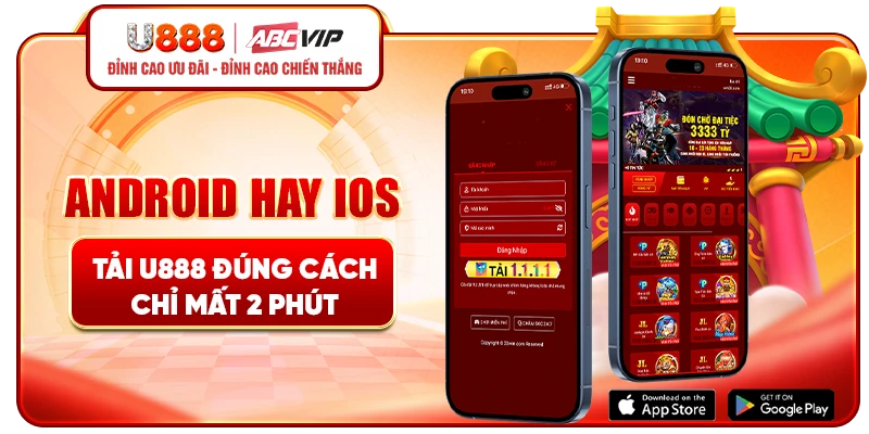 Android hay iOS - Tải app U888 đúng cách chỉ mất 2 phút