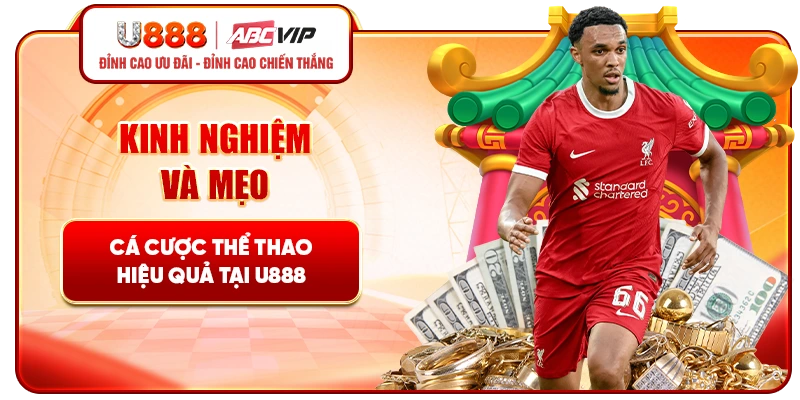 Kinh nghiệm và mẹo cá cược thể thao hiệu quả tại U888