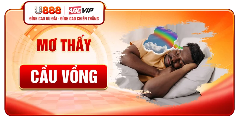 Mơ Thấy Cầu Vồng Đánh Con Gì? Tra Cứu Số Đề Chuẩn Nhất
