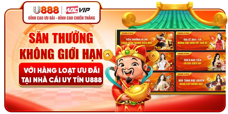 Săn thưởng không giới hạn với hàng loạt ưu đãi tại nhà cái uy tín U888