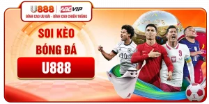 Soi Kèo Bóng Đá U888 - Hướng Dẫn Chi Tiết, Thành Thạo Dễ Dàng